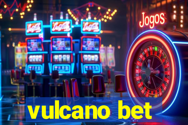 vulcano bet
